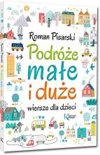 Podróże małe i duże. Wiersze dla dzieci TW GREG