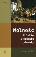 Wolność. Polskie i czeskie dylematy