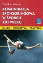 Komunikacja sponsoringowa w sporcie XXI w.