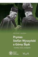 Prymas Stefan Wyszyński a Górny Śląsk