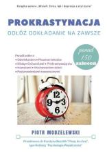 Prokrastynacja. Odłóż odkładanie na zawsze