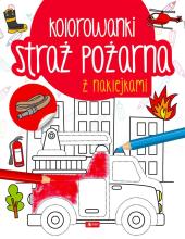 Straż pożarna. Kolorowanka z naklejkami