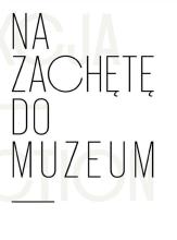 Na zachętę do muzeum. Kolekcja Łódzkiego..