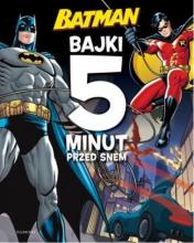 Batman. Bajki 5 minut przed snem