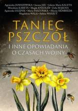 Taniec pszczół i inne opowiadania o czasach wojny