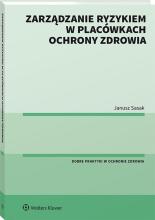 Zarządzanie ryzykiem w placówkach ochrony zdrowia