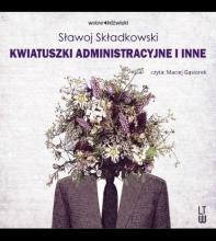 Kwiatuszki administracyjne i inne audiobook