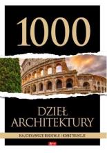 1000 dzieł architektury. Najciekawsze budowle...