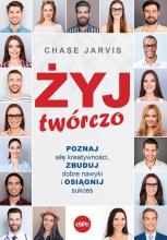 Żyj twórczo. Poznaj siłę kreatywności, zbuduj..