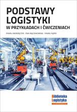 Podstawy logistyki w przykładach i ćwiczeniach