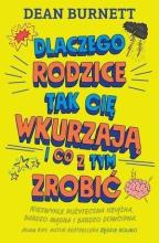 Dlaczego rodzice tak cię wkurzają i co z tym zrobi