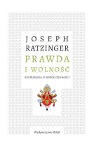 Prawda i wolność. Rozważania o współczesności