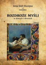 Rozdroże myśli w słowach i obrazach T.4