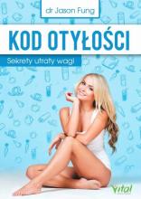 Kod otyłości. Sekrety utraty wagi w.2020