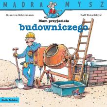 Mądra Mysz - Mam przyjaciela budowniczego w.2020