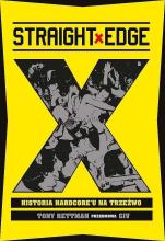 Straight Edge. Historia Hardcore'u na trzeźwo