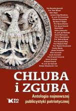 Chluba i zguba antologia najnowszej publicystyki