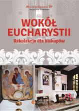 Wokół Eucharystii Rekolekcje dla Biskupów