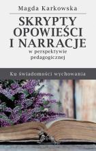 Skrypty, opowieści i narracje w perspektywie pedag