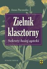 Zielnik klasztorny. Sekrety bożej apteki wyd.3