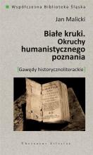 Białe kruki. Okruchy humanistycznego poznania