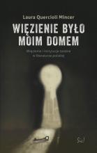 Więzienie było moim domem