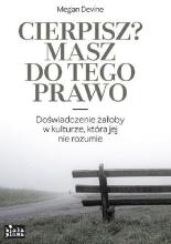 Cierpisz? Masz do tego prawo