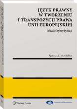 Język prawny w tworzeniu i transpozycji prawa...