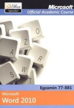 Microsoft Office Word 2010: Egzamin 77-881...