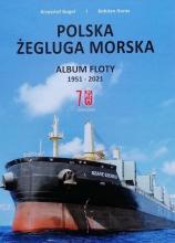 Polska Żegluga Morska. Album Floty 1951-2021