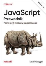 JavaScript. Przewodnik. Poznaj język mistrzów...