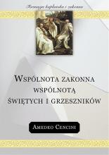 Wspólnota zakonna wspólnotą świętych i grzeszników