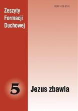 Zeszyty Formacji Duchowej nr 5 Jezus zbawia