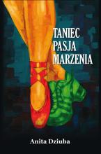 Taniec, pasja, marzenia