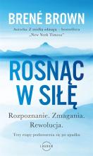 Rosnąc w siłę. Rozpoznanie. Zmagania. Rewolucja