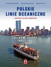 Polskie Linie Oceaniczne. Album Floty 1951-2021