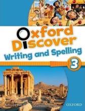 Oxford Discover 3. Writing & Spelling Book OXFORD