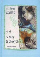 Cień rzeczy duchowych i o nich rozmowy