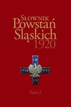 Słownik Powstań Śląskich 1920 T.2