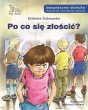 Po co się złościć? Bezpieczne dziecko w.2021