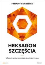 Heksagon szczęścia. Równowaga kluczem do...