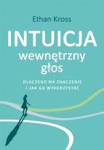 Intuicja. Wewnętrzny głos - dlaczego ma znaczenie