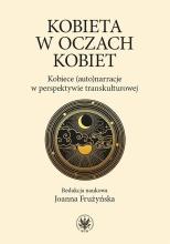 Kobieta w oczach kobiet. Kobiece (auto)narracje...