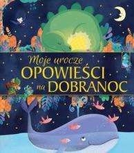 Moje urocze opowieści na dobranoc