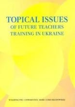 Topical Issues of Future Teachers Training in..