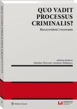 Quo vadit processus criminalis?