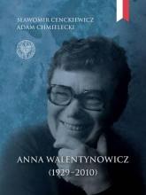 Anna Walentynowicz 1929 - 2010