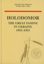 Holodomor. The Great Famine in Ukraine 1932-1933