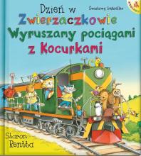 Dzień w Zwierzaczkowie: Wyruszamy pociągami z...