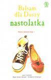 Balsam dla Duszy nastolatka - Jack Canfield